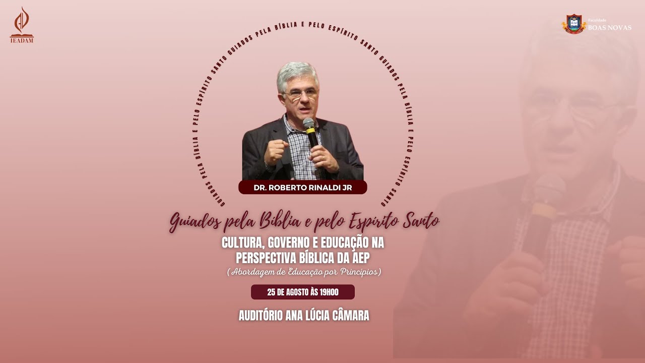 Palestra: Cultura, Governo e Educação na Perspectiva Bíblica na Abordagem de Educação por Princípios