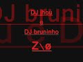 dj jhou e dj bruninho
