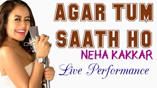 Neha Kakkar  Agar Tum Saath Ho  Arijit Singh  Alka