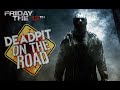 DEADPIT On The Road: Friday the 13th (2009)