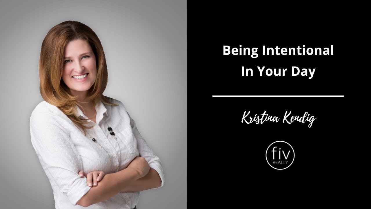 Being Intentional In Your Day