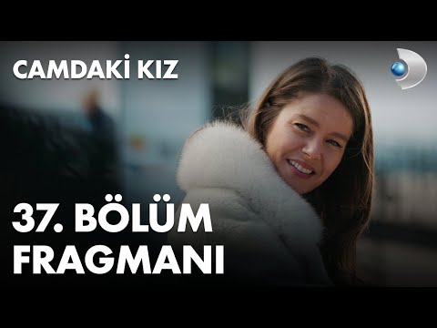 Camdaki Kız 37. Bölüm Fragmanı                                                                                                                                                                                                                            