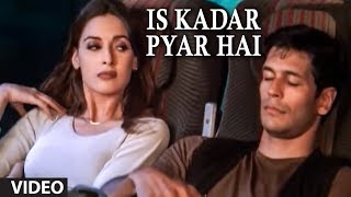 Is Kadar Pyar Hai Video Song Sonu Nigams Super Hit