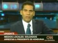 CNN le dio apoyo a los golpistas Coup in Honduras