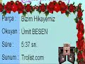 ??te Bu Bizim Hikayemiz �mit BESEN