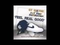 Gt Feel Real Good Official Music Video and Lyrics