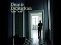demir demirkan asktan �te