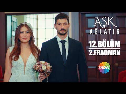 Aşk Ağlatır 12. Bölüm 2. Fragmanı                                                                                                                                                                                                                         