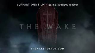 Lets get "The Wake" Funded!