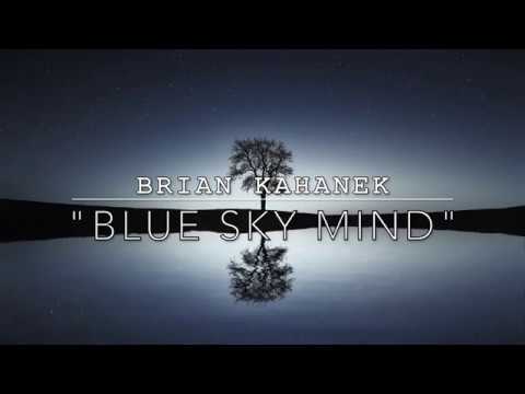 Brian Kahanek - Blue Sky Mind