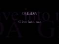 takida give into me
