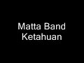 Matta Band - Ketahuan