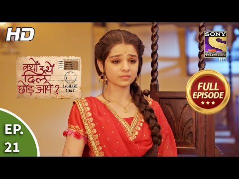 Kyun Utthe Dil Chhod Aaye? - Ep 21 - Full Episode - 22nd February, 2021