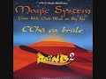 magic system

en savoir plus sur eu:
http://images.google.fr/imgres?imgurl=http://www.rfi.fr/actufr/images/081/asalfo430.jpg&imgrefurl=http://www.rfi.fr/francais/radio/editions/072/edition_13_20060913.asp&h=321&w=430&sz=31&hl=fr&start=31&um=1&tbnid=qfh2lprrxpfzhm:&tbnh=94&tbnw=126&prev=/images%3fq%3dmagic%2bsystem%26start%3d20%26ndsp%3d20%26um%3d1%26hl%3dfr%26rlz%3d1t4adbs_frfr269fr269%26sa%3dn


asalfo (magic system) interview� par claudy siar
(photo: hortense volle)

     liste des titres diffus�s 
1/   artiste :  magic system
      titre : petit pompier
      album : cessa ki� la v�rit� (emi - 2006)
     ? en savoir plus sur magic system  

2/   artiste : magic system
      titre : c ch� �a br�le
      album : cessa ki� la v�rit� (emi - 2006) 
       ? en savoir plus sur magic system 

3/   artiste : magic system
      titre : t'endors pas feat youssoupha
      album : cessa ki� la v�rit� (emi - 2006)
       ? en savoir plus sur magic system

roga roga interview� par claudy siar
(photo: rfi)

     liste des titres diffus�s 
1/  artiste : bantous de la capitale
     titre : mr on va se marier
      album : les grands succ�s des bantous de la capitale 

2/   artiste : extra musica
      titre :  obligatoire 
      album : obligatoire (jps)

3/   artiste : zao
      titre : z' t'aime
      album : l'aiguille ( lusafrica -- 2006)

4/   artiste : doudou copa
     titre : bandeko
     album : echafaudage (media concept)