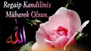 🌹REGAİP🌹KANDİLİ🌹MESAJLARI //En yeni Re