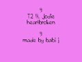 T2 ft. Jodie - Heartbroken T2 ft. Jodie - Heartbroken