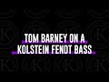 Tom Barney on a Kolstein Fendt Bass - live