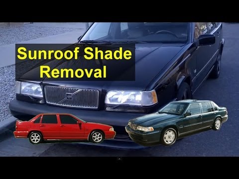 Moon or sunroof shade removal, Volvo 850, S70, V70, 960, S90, etc. – Auto Repair Series