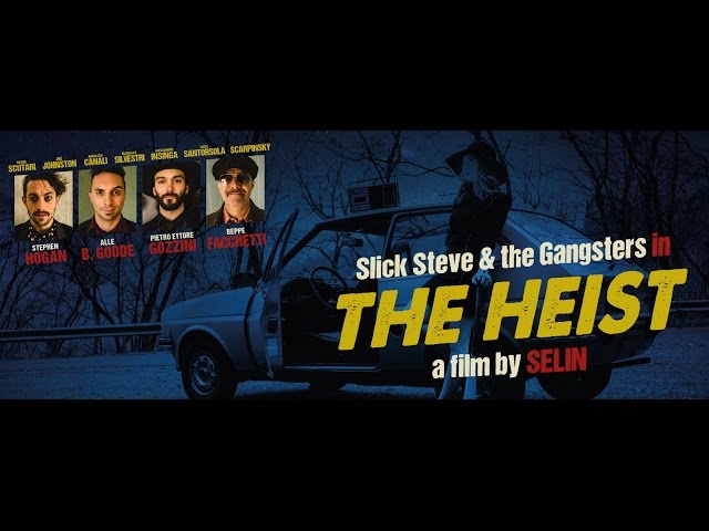 Slick Steve – The Heist