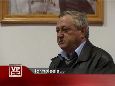 Iar troleele…