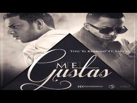 Me Gustas ft. Yandel Tito 'El Bambino'