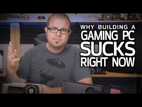 4 Reasons Building a Gaming PC SUCKS Right Now...