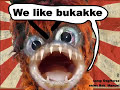 I Like Bukkake