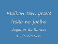 jogador do santos maikon tem grave lesão no joelho