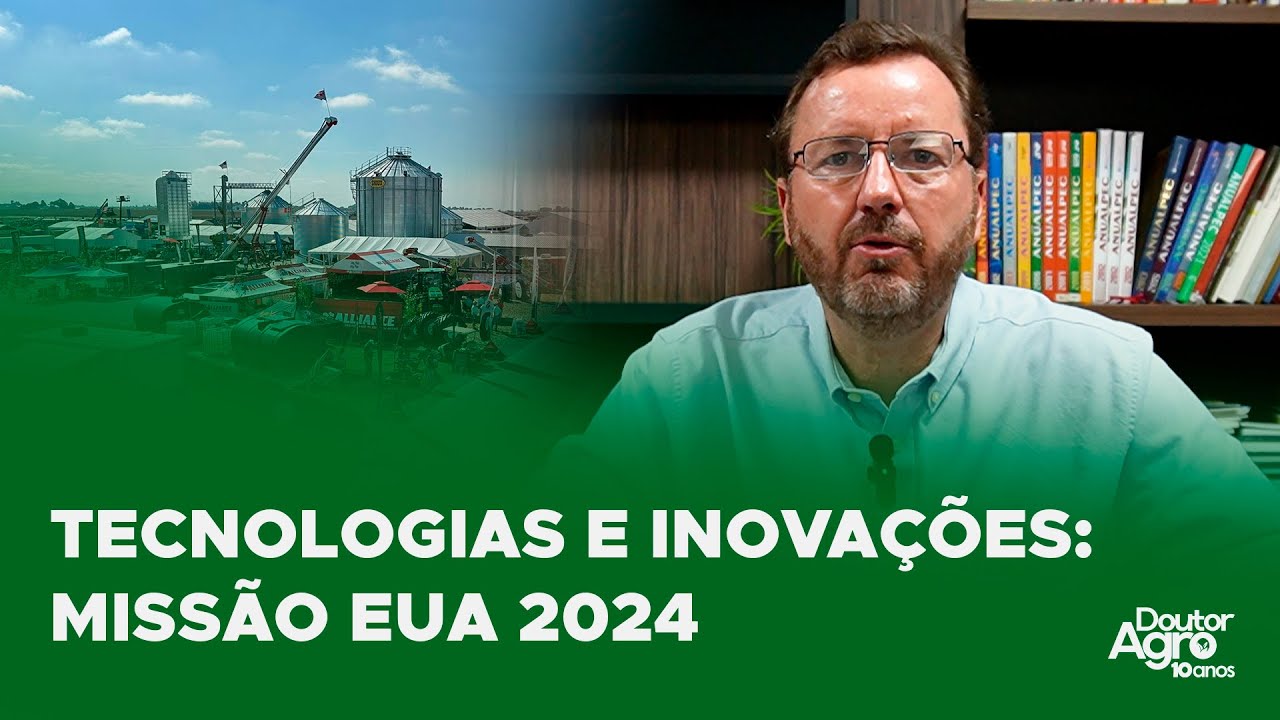 Inovações na Agricultura Americana | Doutor Agro | Marcos Fava Neves