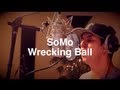 Miley Cyrus - Wrecking Ball (Rendition) by SoMo ...