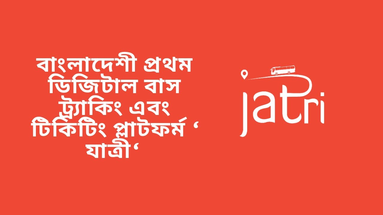 Jatri | First Bangladeshi Bus Tracking and Digital Ticketing Platform | Startup Story | Uddokta Hoi