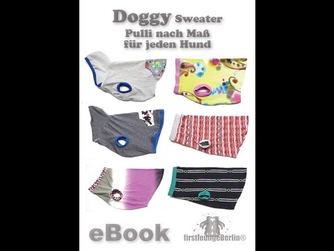 Doggy Sweater Nähanleitung Hundepulli - Maßschnitt für alle Hunde