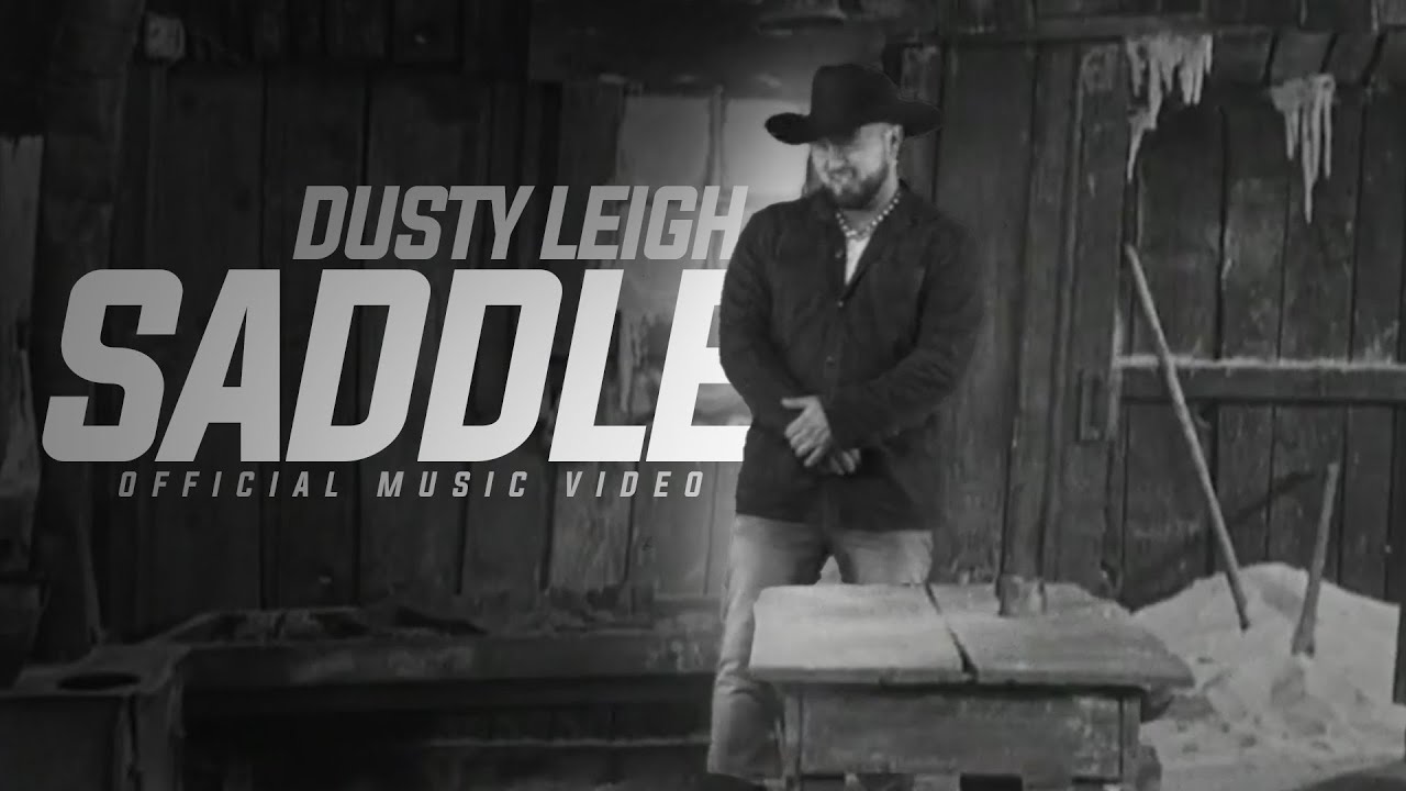 Dusty Leigh - Saddle (Official Music Video)
