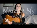 Marry Me Thomas Rhett | Robyn Ottolini Cover