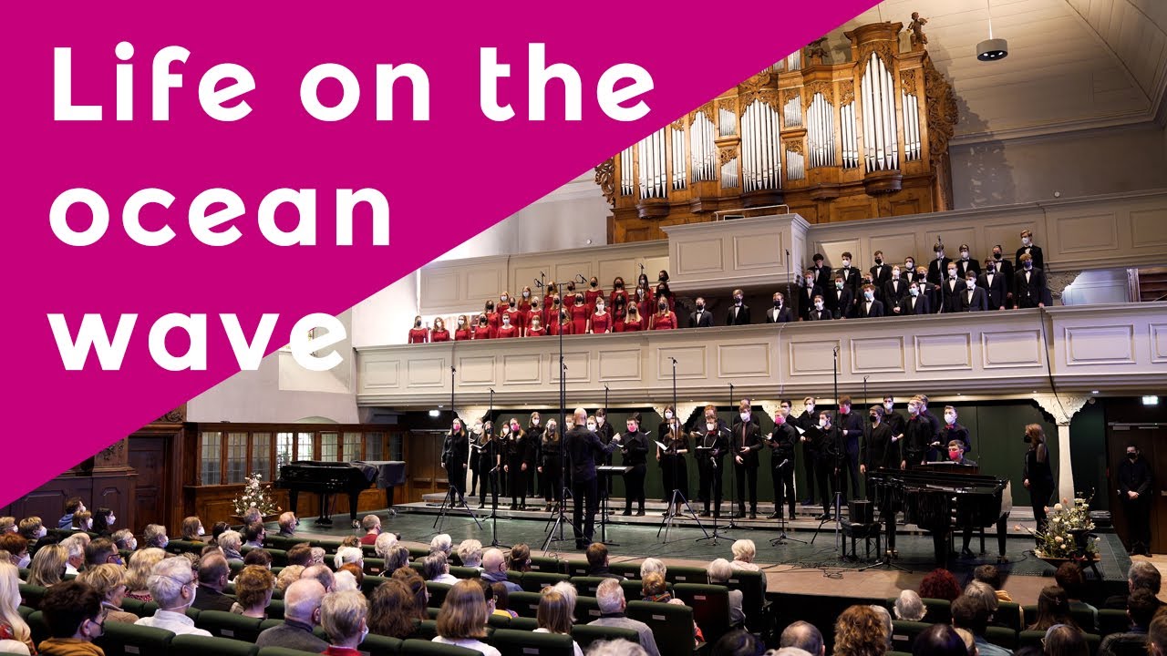 Life on the ocean wave (Auszug) - Konzertmitschnitt 2022 - LANDESJUGENDCHOR NRW