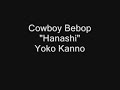 Cowboy Bebop \"Hanashi\" Yoko Kanno