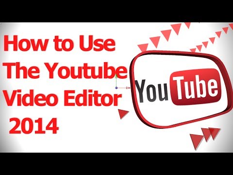 How to Use the Youtube Video Editor 2014