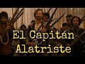 El CAPiTAN ALATRiSTE.Esto Es Un Tercio  ESPAÑOL