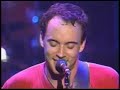 Dave Matthews Band - Say Goodbye Dave Matthews Band - Say Goodbye