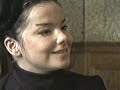 Bjork speaks to...