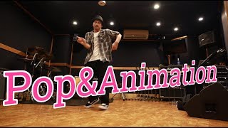 MST – Pop&Animation practice