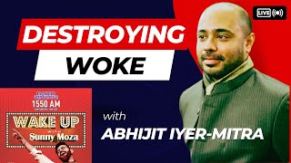 Wake Up-22 | Destroying Woke in NRI Desi