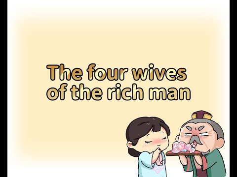 The four Wives of the rich man