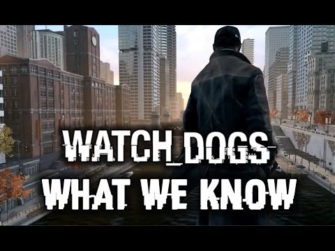 Watch Dogs What We Know Hour Special: All Weapons, Cars, Clothing, Map Size, Zombies!