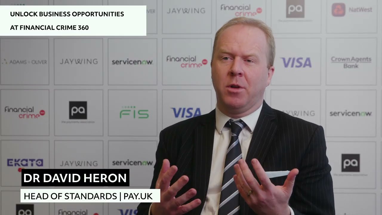 Collaborating to combat financial crime, David heron, Head of Standards, Pay.UK - FinancialCrime360