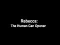 Human Can Opener