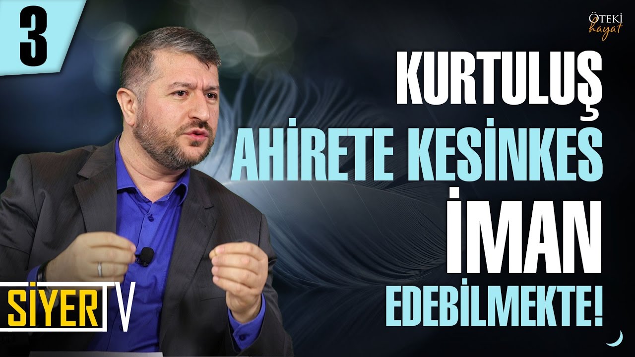 3. Kurtuluş Ahirete Kesinkes İman Edebilmekte