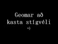 Geomar throwing a boot - Geomar a� kasta st�gv�li  ... WTF