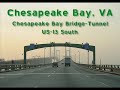 follows the cbbt, us-13 south from cape charles to norfolk on a hazy summer morning.