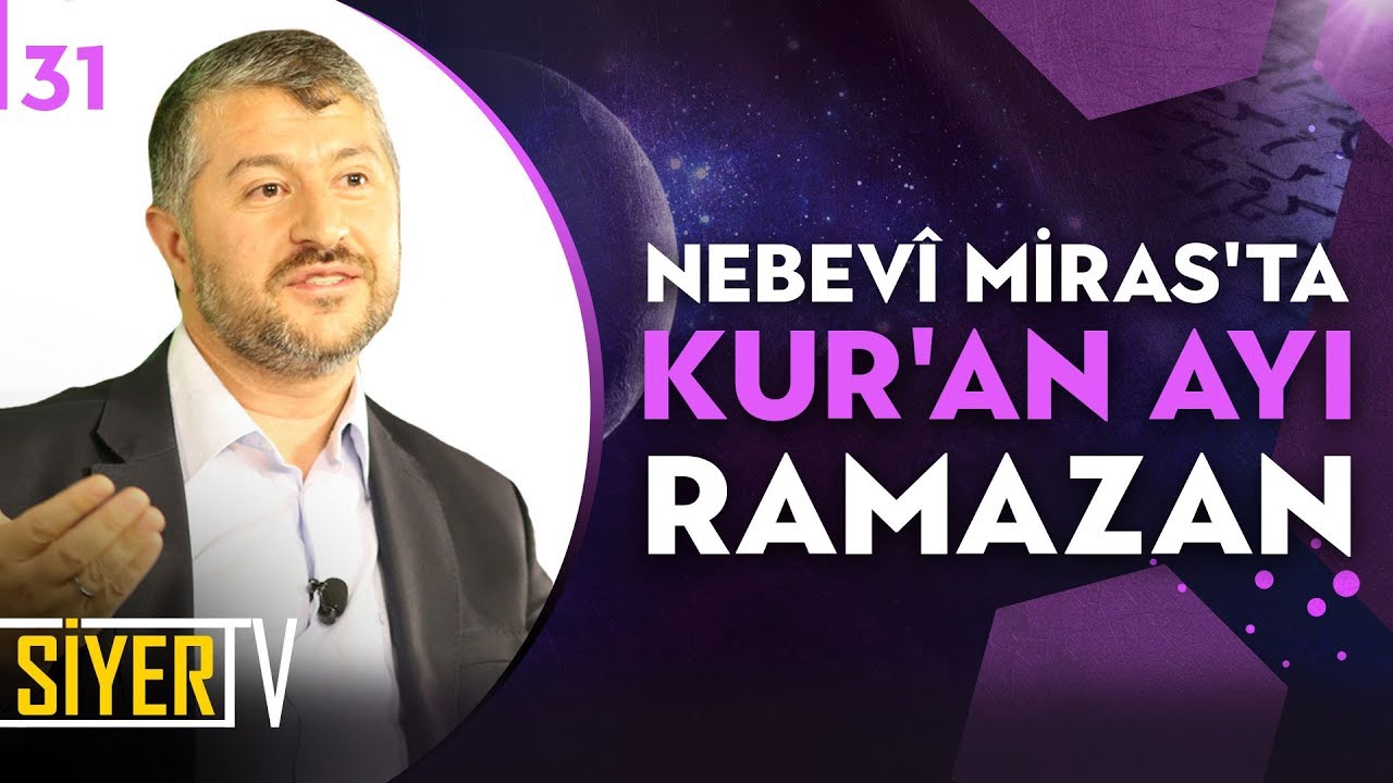 31. Nebevî Miras'ta Kur'an Ayı Ramazan
